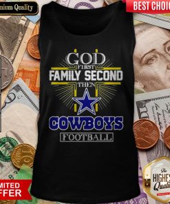 God First Family Second Then Cowboys Football Tank Top