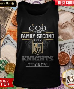 God First Family Second Then Vegas Golden Knights Hockey Tank Top