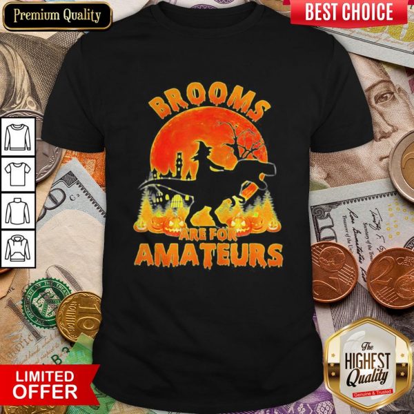 Halloween Brooms Are For Amateurs Moon Shirt