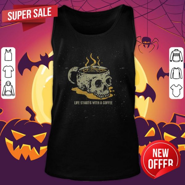Halloween Coffee Drinking Skeleton Skull Life Starts With A Coffee Tank Top
