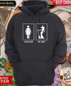 Halloween Witch Your Wife My Wife Hoodie