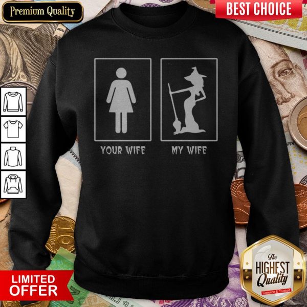 Halloween Witch Your Wife My Wife Sweatshirt