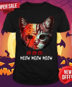 Hot Ch Ch Ch Meow Meow Meow Shirt