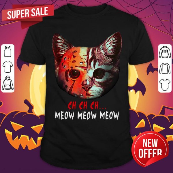 Hot Ch Ch Ch Meow Meow Meow Shirt