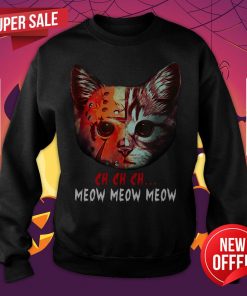 Hot Ch Ch Ch Meow Meow Meow Sweatshirt