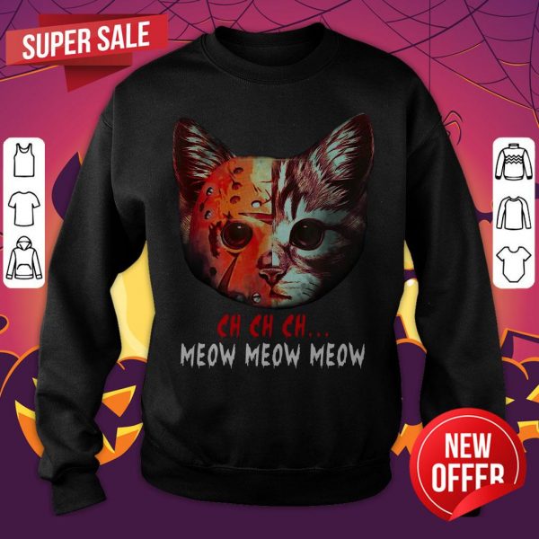 Hot Ch Ch Ch Meow Meow Meow Sweatshirt