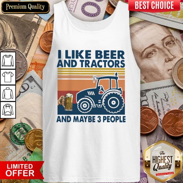 I Like Beer Tractors Maybe 3 People Vintage Retro Tank Top