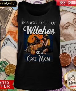 In A World Full Of Witches Be A Cat Mom Pumpkin Halloween Tank Top