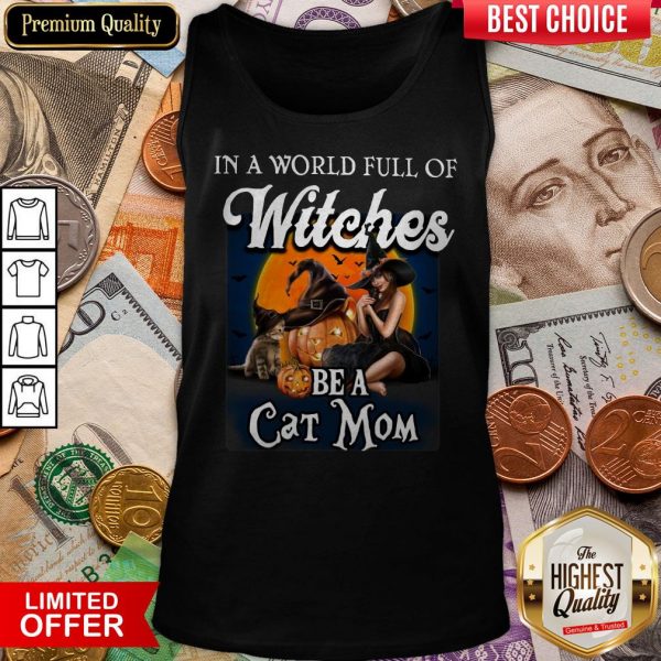 In A World Full Of Witches Be A Cat Mom Pumpkin Halloween Tank Top