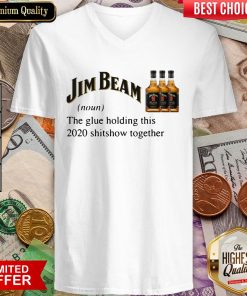 Jim Beam The Glue Holding This 2020 Shitshow Together V-neck