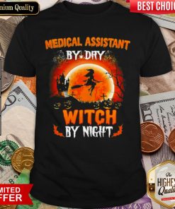 Medical Assistant By Dry Witch By Night Halloween Sunset Shirt