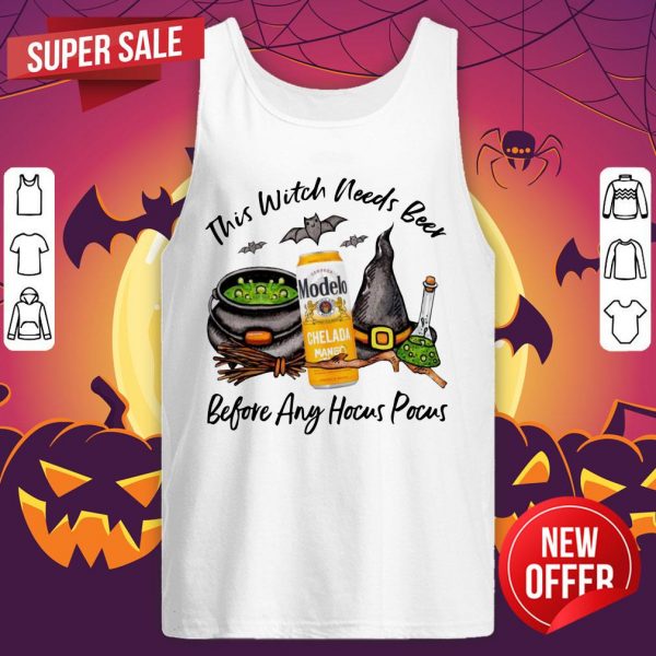 Modelo Chelada Mango Y Chile Can This Witch Needs Beer Before Any Hocus Pocus Halloween Tank Top