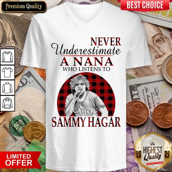 Never Underestimate A Nana Who Listens To Sammy Hagar V-neck
