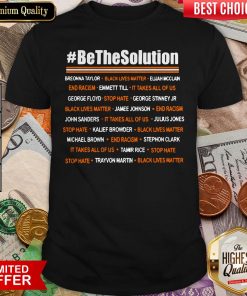Official Be The Solution Shirt