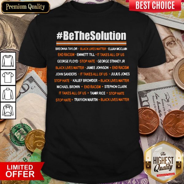 Official Be The Solution Shirt