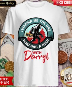 Official Bigfoot Wanna Have A Beer With Darryl Shirt