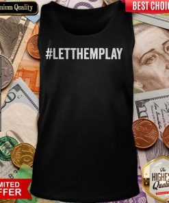 Official LETTHEMPLAY Let Them Play Tank Top