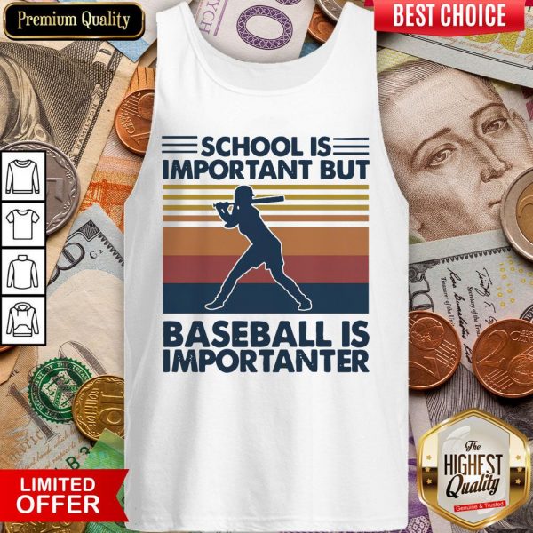 Official School Is Important But Baseball Is Importanter Vintage Tank Top
