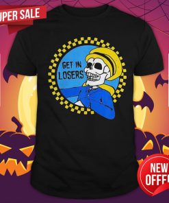 Official Skull Get In Losers We’re Saving Halloweentown Shirt
