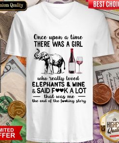 Once Upon A Time There Was A Girl Who Really Loved Elephants And Wine And Said Fuck A Lot V-neck