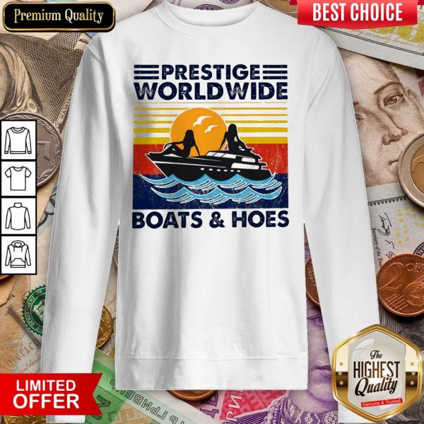 Prestige Worldwide Boats And Hoes Vintage Sweatshirt