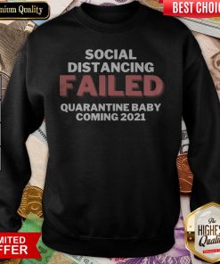 Quarantine Baby Announcement Coming 2021 Sweatshirt