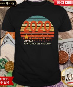Retro Vintage Sunset 2020 Very Bad How To Process A Return T-Shirt