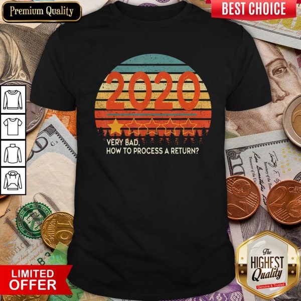 Retro Vintage Sunset 2020 Very Bad How To Process A Return T-Shirt