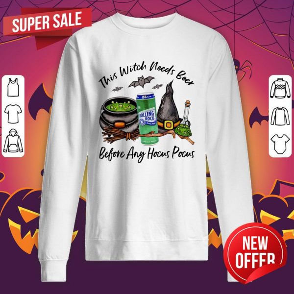 Rolling Rock Can This Witch Needs Beer Before Any Hocus Pocus Halloween Sweatshirt