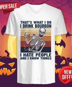 Skeleton That’s What I Do Drink Bourbon I Hate People And I Know Things Vintage Retro V-neck
