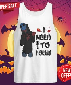 Slenderman Creepypasta Need To Focus Halloween ShirtSlenderman Creepypasta Need To Focus Halloween Tank Top
