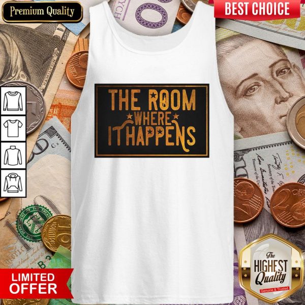 The Room Where It Happens Tank Top