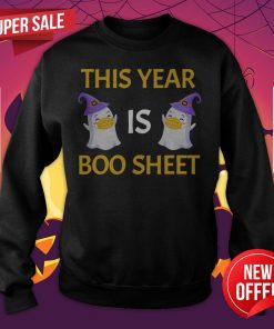 This Year Is Boo Sheet Boo Ghost Halloween Funny Gift Sweatshirt