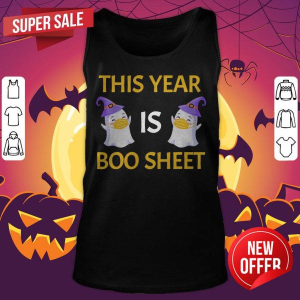 This Year Is Boo Sheet Boo Ghost Halloween Funny Gift Tank Top