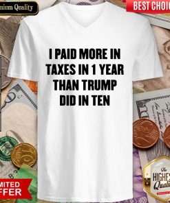 Trump Taxes I Paid More Taxes Than Trump Tax Returns V-neck