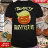 Trumpkin Make Halloween Great Again Shirt