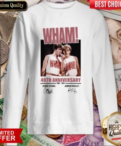 Wham 40th Anniversary 1981 2021 Signatures Sweatshirt
