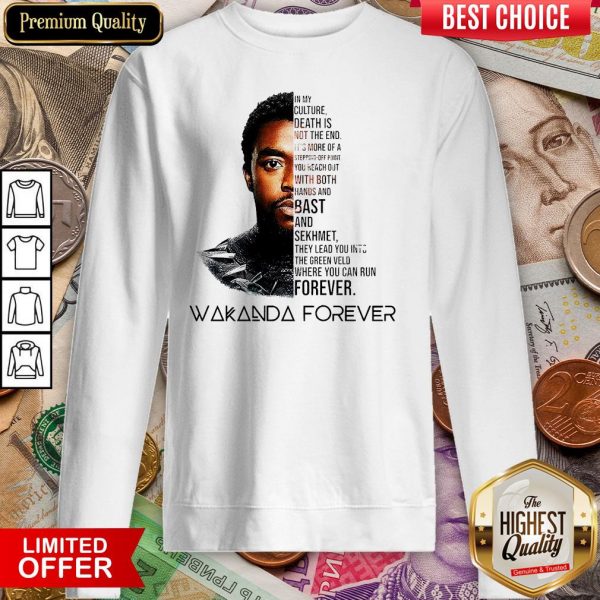 You Can Run Forever Wakanda Forever Sweatshirt