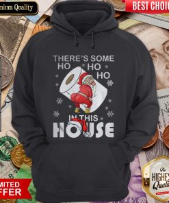 Hot There’s Some Ho Ho Ho In This House Santa With Toilet Paper Merry Christmas 2020 Hoodie - Design By Viewtees.com