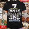 Top 7 World Series Champions 1955 1959 1965 1963 1981 1988 2020 Los Angeles Dodgers Shirt - Design By Viewtees.com