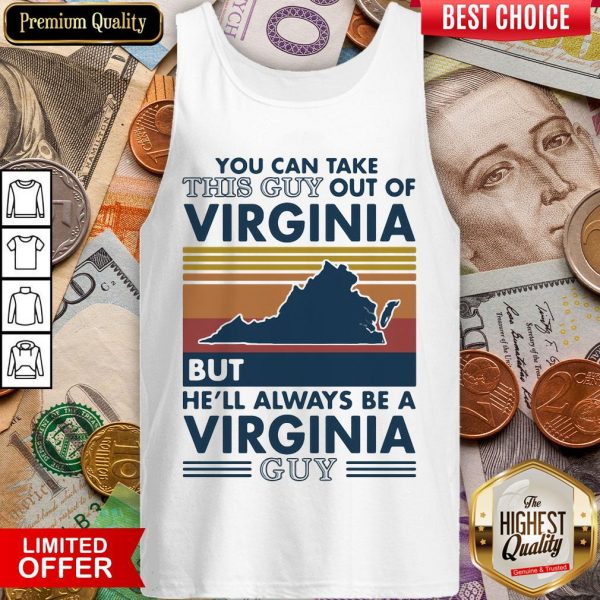 Top You Can Take This Guy Out Of Virginia But He’ll Always Be A Virginia Guy Vintage Retro Tank Top - Design By Viewtees.com