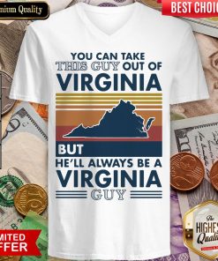 Top You Can Take This Guy Out Of Virginia But He’ll Always Be A Virginia Guy Vintage Retro V-neck - Design By Viewtees.com