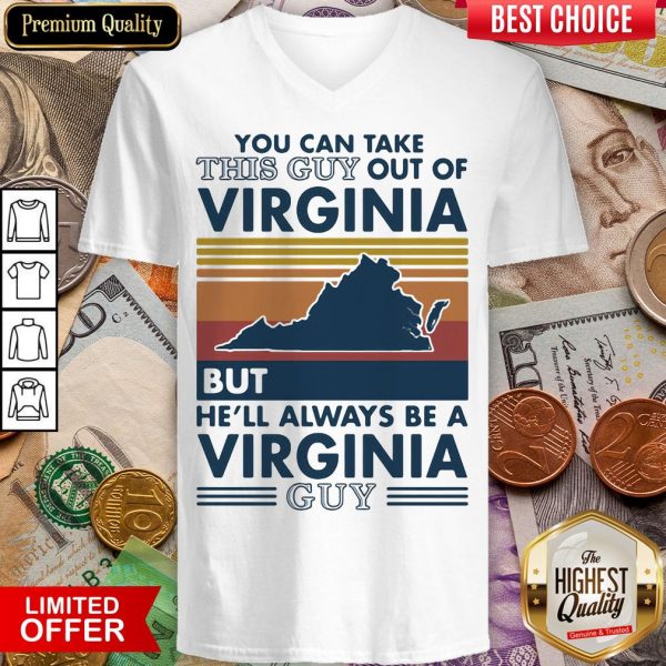 Top You Can Take This Guy Out Of Virginia But He’ll Always Be A Virginia Guy Vintage Retro V-neck - Design By Viewtees.com