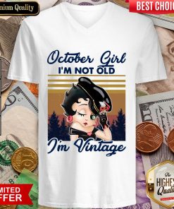 Betty Boop October Girl I'm Not Old I'm Vintage V-neck