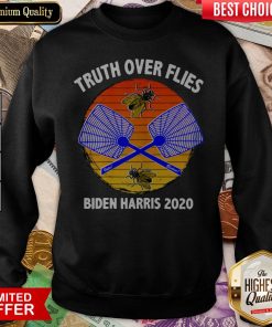 Biden Truth Over Flies Fly Swatter VP Harris 2020 Sweatshirt