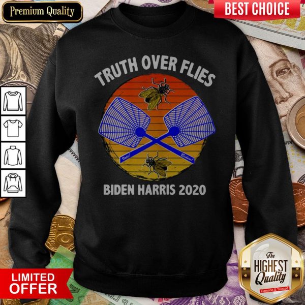 Biden Truth Over Flies Fly Swatter VP Harris 2020 Sweatshirt