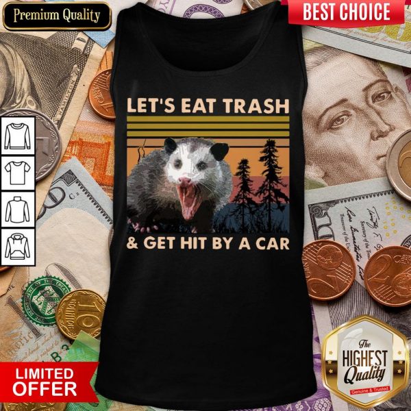Funny Let’s Eat Trash And Get Hit By A Car Vintage Tank Top - Design By Viewtees.com