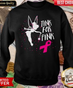 Funny Tink For Pink Breast Cancer Awareness 2020 Sweatshirt - Design By Viewtees.com