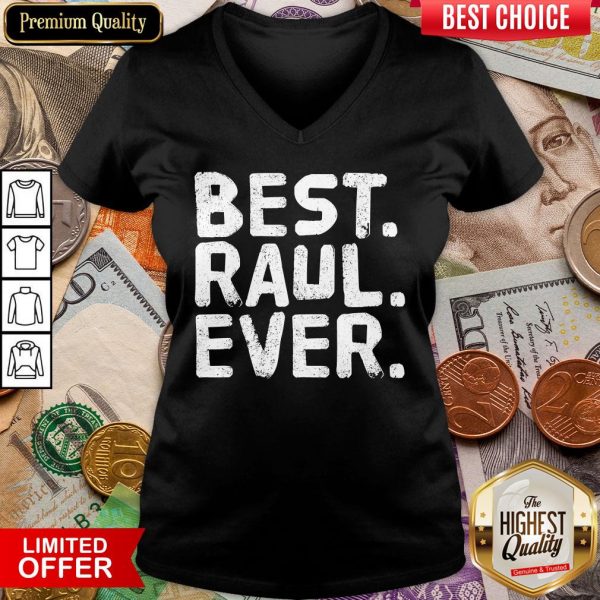 Good BEST RAUL EVER Men Father’s Gift Idea V-neck - Design By Viewtees.com