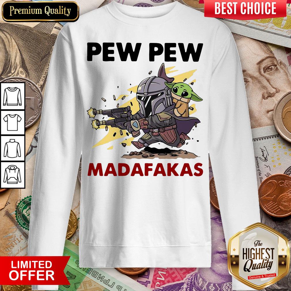 Good Formal Pew Pew Madafakas The Mandalorian Baby Yd Sweatshirt - Design By Viewtees.com